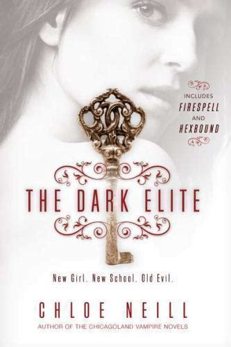 Dark Elite Ser The Dark Elite By Chloe Neill 2011 Uk B Format