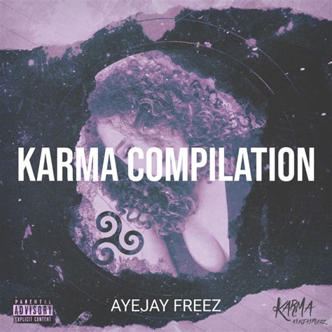 Karma Compilation Album By Aye Jay Freez Spotify