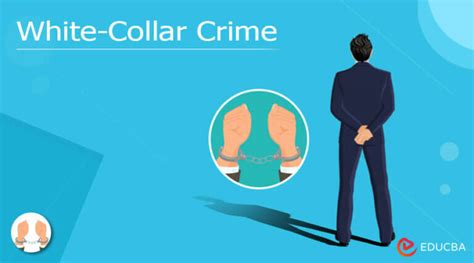 White Collar Crime Meaning Types Causes And Punishments