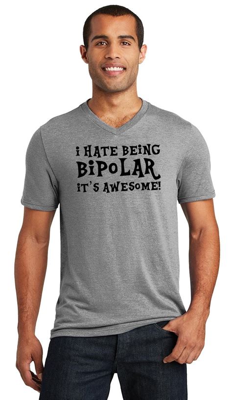 Mens I Hate Being Bipolar Its Awesome Funny Tee Triblend V Neck Moody