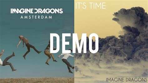 Its Time Amsterdam Demo Imagine Dragons Youtube