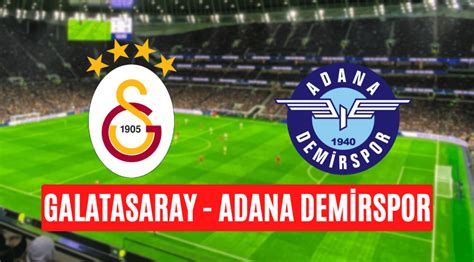 Galatasaray Adana Demirspor Justin Tv Sel Uk Spor Taraftarium Canl
