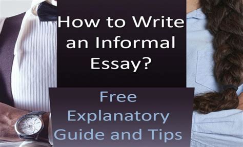 How To Write An Informal Essay Explanatory Guide With Tips Wr1ter
