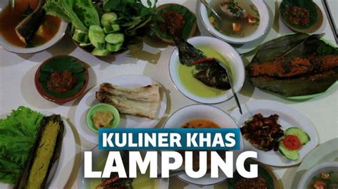 5 Makanan Khas Lampung Yang Wajib Dicoba Maknyus Greentranz Travel