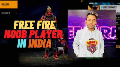 Free Fire Noob Player In India Free Fire Richest Noob