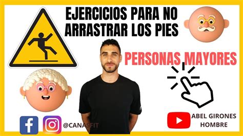 EJERCICIOS Para NO ARRASTRAR LOS PIES Al CAMINAR YouTube