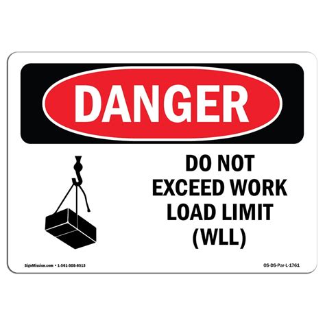 Osha Danger Sign Do Not Exceed Work Load Limit Wll Choose From