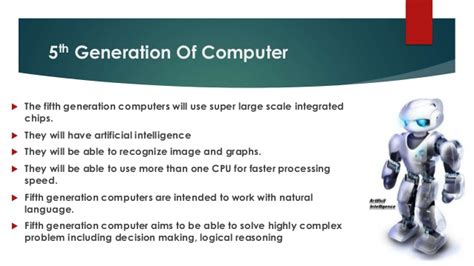 Well, these generation computers use the high level of languages like perl, python, c, java, etc. Generations Of Computer