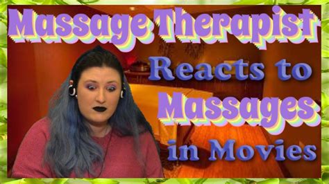 Massage Therapist Reacts To Massages In Movies 2 Youtube