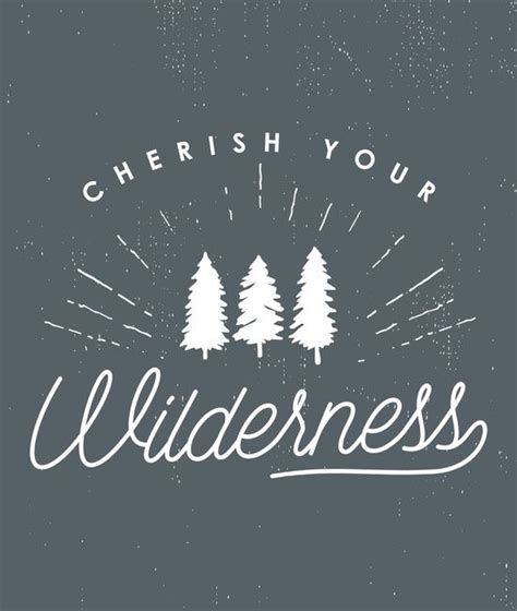 Cherish Your Wilderness Art Print By Jenna Davis Designs Nature