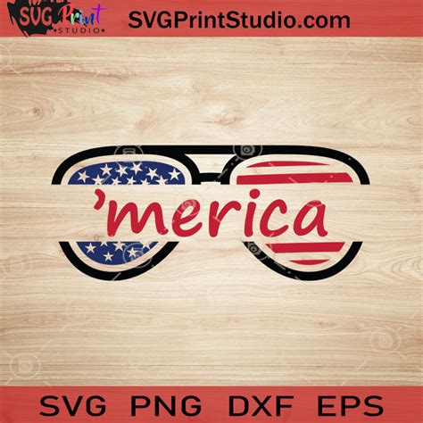Merica Sunglasses Svg 4th Of July Svg America Svg Eps Dxf Png Cricut File Instant Download