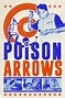 Poison Arrows (película 2022) - Tráiler. resumen, reparto y dónde ver ...