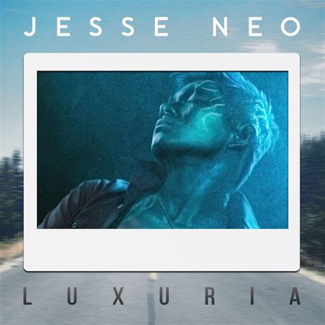 Luxuria A Song By Jesse Neo On Spotify