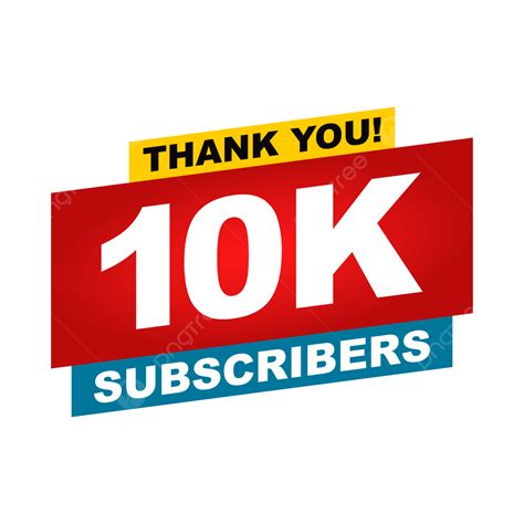 10k Subscribers 10000 On Youtube Hd Vector 10k Subscribers 10000 Subscribers Youtube