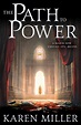 Cover reveal: THE PATH TO POWER by Karen Miller - Orbit Books