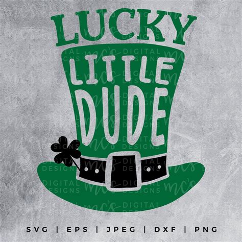 Digital Download Lucky Little Dude St Patricks Day Svg St Etsy Digital Lucky Svg