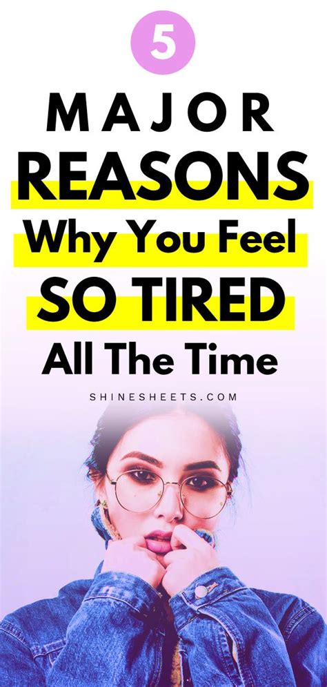 5 Major Reasons Why Youre Feeling Tired All The Time How Are You