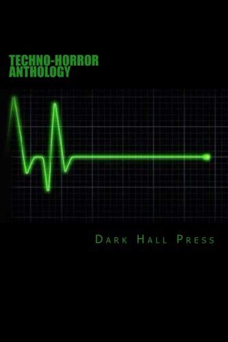 Dark Hall Press Techno Horror Anthology By Dark Hall Press