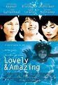 Lovely & Amazing (2001) - FilmAffinity