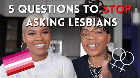 questions to stop asking lesbians youtube