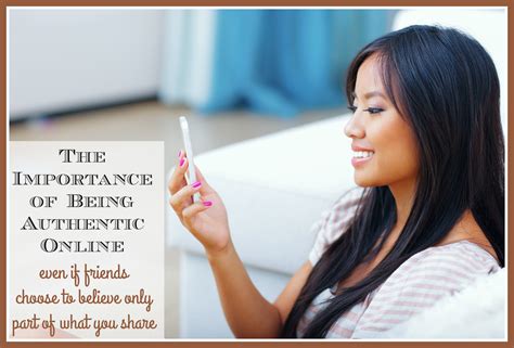 The Importance Of Being Authentic Online Even If Friends Choose To