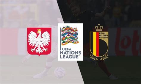 Poland Vs Belgium Match Preview And Prediction Frapapa Blog