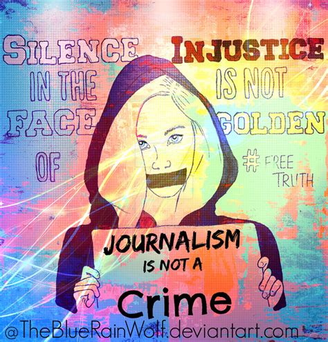 Journalism Is Not A Crime By TheBlueRainWolf On DeviantArt