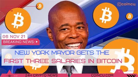 New York Mayor Gets The First Three Salaries In Bitcoin News On 06 Nov 2021 Crypto News