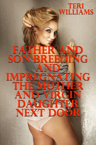 Father And Son Breeding And Impregnating The Mother And Virgin Daughter