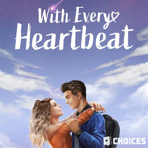 With Every Heartbeat Choices Choices Stories You Play Wiki Fandom