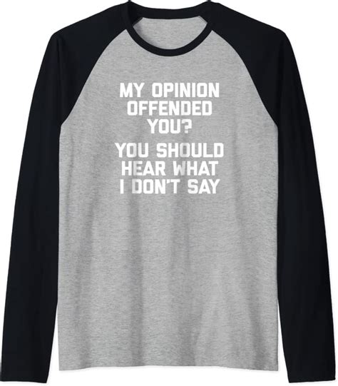 My Opinion Offended You T Shirt Funny Saying Sarcastic Cool Raglan