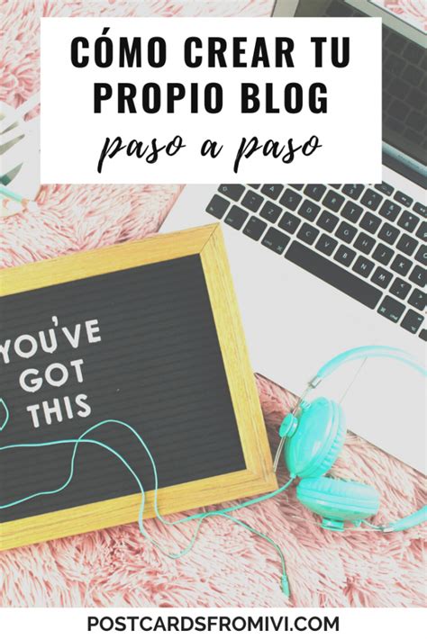 Cómo Crear Un Blog De Viajes Paso A Paso Postcards From Ivi