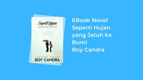 Bagi kalian pecinta novel wajib nih baca novel tentang pernikahan yang keliru ini, karena di dalam novel ini memiliki jalan cerita yang unik loh yang nah buaut kalian nih yang pensaran dan pengen baca novel pernikahan yang keliru full pdf , di bawah ini admin sudah menyediakan link nya ya. Download Novel Seperti Hujan yang Jatuh ke Bumi karya Boy ...