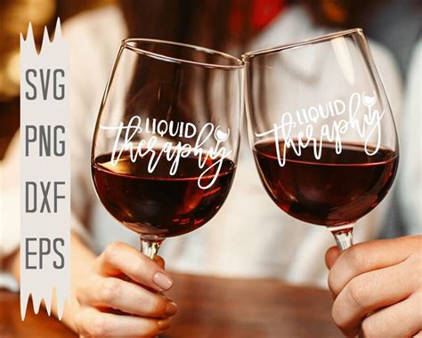 Liquid Therapy Svg Wine Quote Svg Mom Juice Svg Wine Glass Etsy