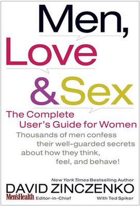 Men Love And Sex The Complete Users Guide For Women By David Zinczenko