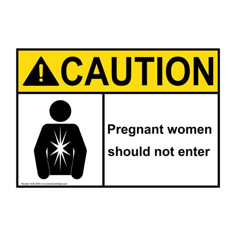 ansi caution pregnant woman should not enter with symbol sign ace 5350