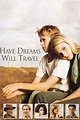 Reparto de Have Dreams, Will Travel (película 2007). Dirigida por Brad ...