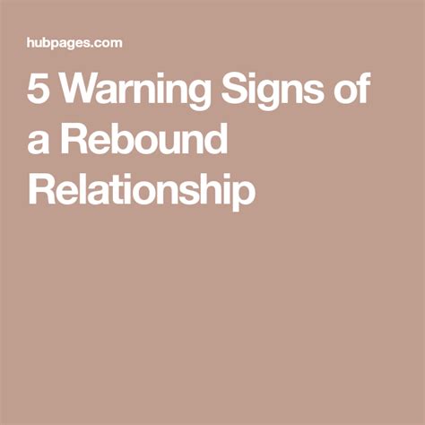 5 Warning Signs Of A Rebound Relationship Rebound Relationship Rebounding Relationship