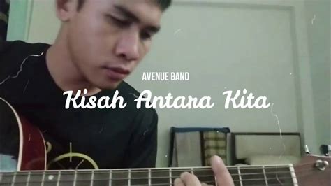 Kisah Antara Kita One Avenue Band Cover Youtube