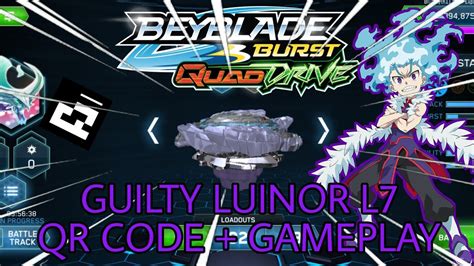 HUGE UPDATE Guilty Lúinor L7 QR Code Gameplay Beyblade Burst