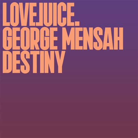 destiny single by george mensah spotify