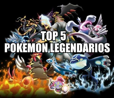 Top 5 Pokemon Legendarios Mas Poderosos •pokémon• En Español Amino