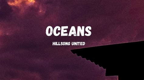 Oceansspirit Leads Me Hillsong United Lyricsmusic Youtube