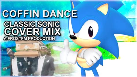 Coffin Dance Meme Classic Sonic The Hedgehog Cover Astronomia Youtube