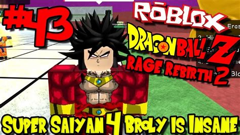 Super Saiyan 4 Broly Is Insane Roblox Dragon Ball Rage Rebirth 2