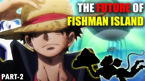 The Future Of Fishman Island Luffy Hanuman Theory Part 2 Youtube