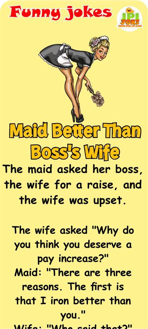 Maid Better Then Boss S Wife Funny Jokes Just Pin It