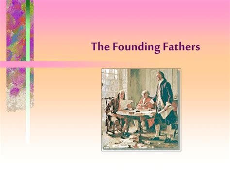 The Founding Fathers