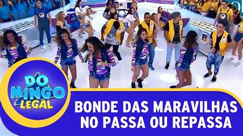 Bonde Das Maravilhas Canta No Passa Ou Repassa Vídeo Dailymotion