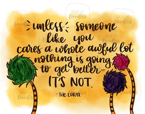 The Lorax Hand Lettered Digital Quote Dr Seuss Unless Etsy
